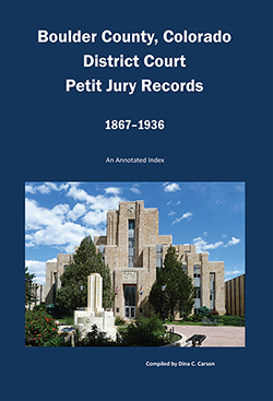 Boulder County, Colorado District Court, Petit Jury Records, 1867-1936